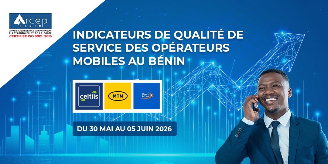 Arcep Bénin image pour indicateurs de qualité de service (QoS) du 30 mai au 05 juin 2026